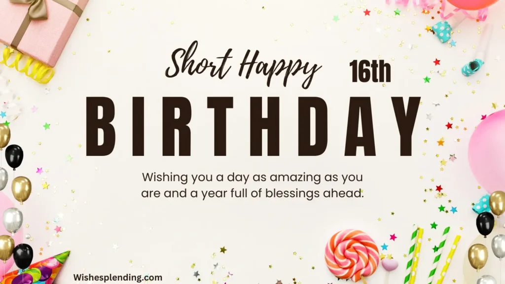 Short 16th Birthday Wishes for Girl