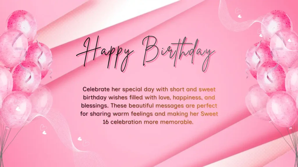 Short Birthday Wishes for 16 Years Old Girl