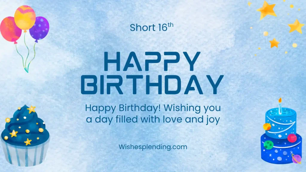 Short Birthday Wishes for a 16 Year Old Boy