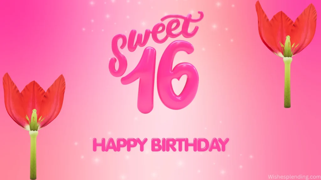 Sweet 16 Birthday Wishes for Girl in English