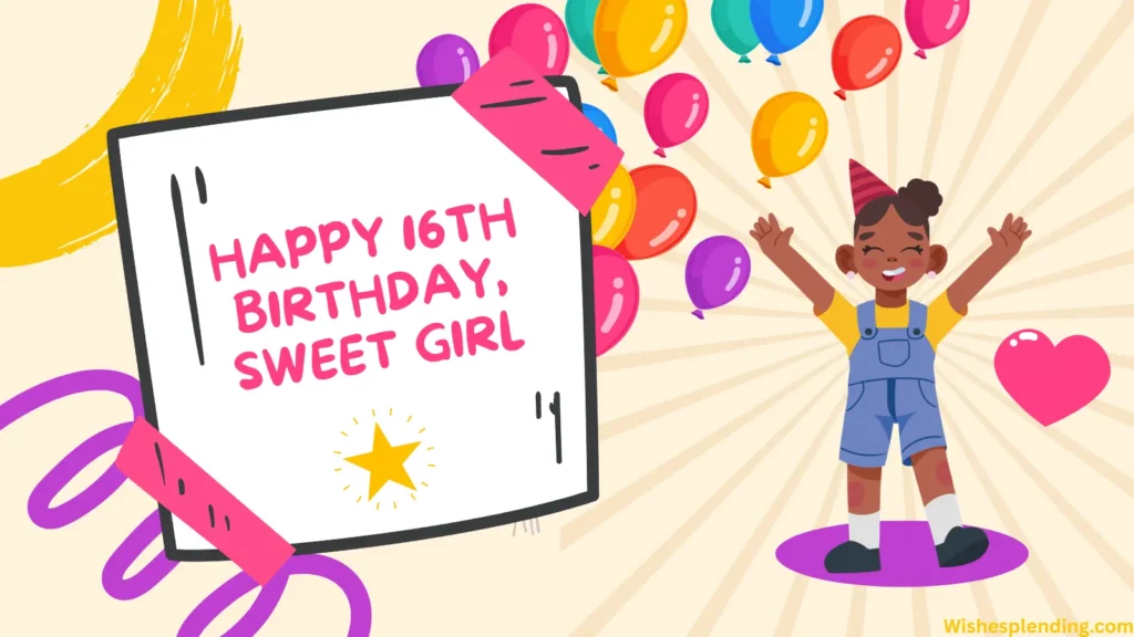 Sweet 16th Birthday Wishes for Girl