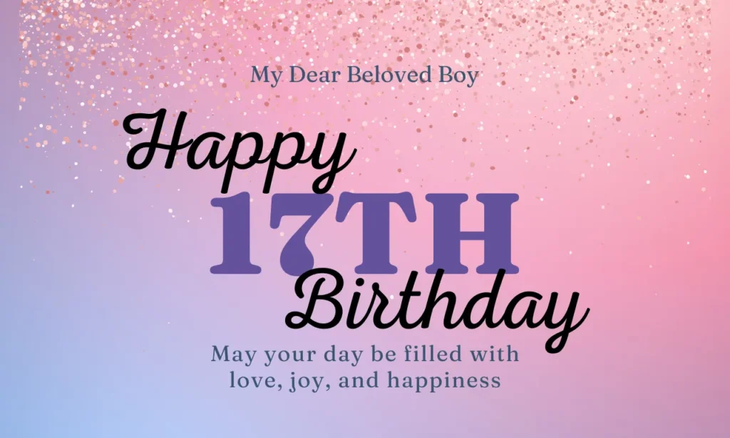 17th Birthday Greetings for Boy