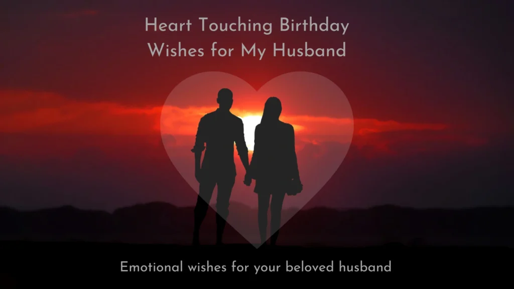Heart Touching Birthday Wishes for My Husband