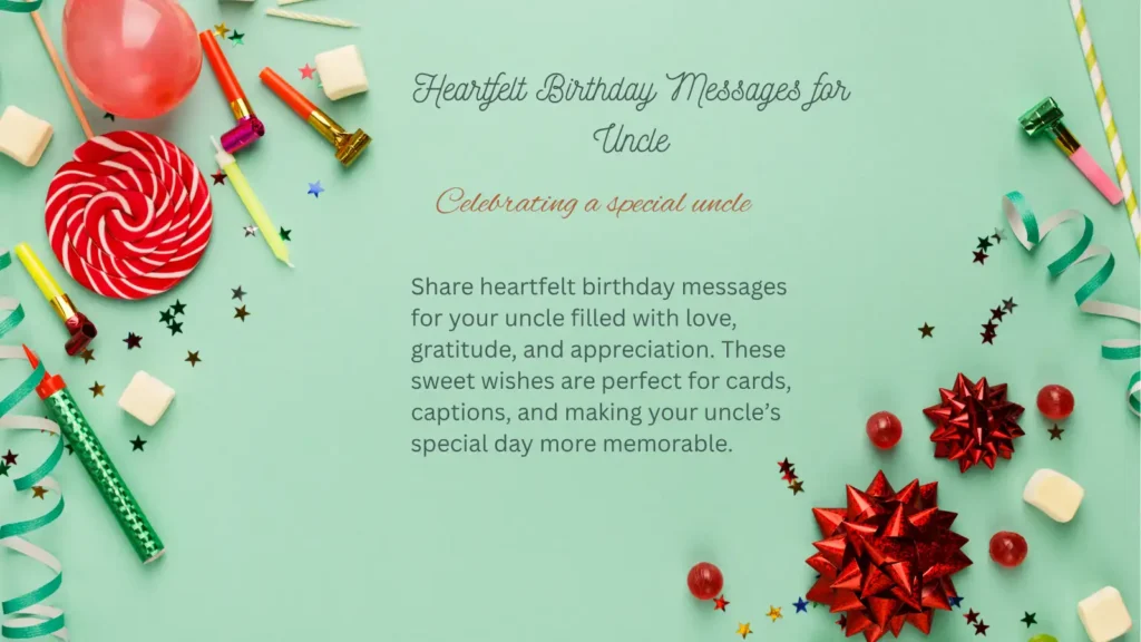 Heartfelt Birthday Messages for Uncle