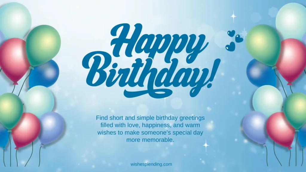 Short & Simple Birthday Greetings