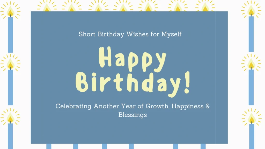 Short & Sweet Self-Birthday Wishes