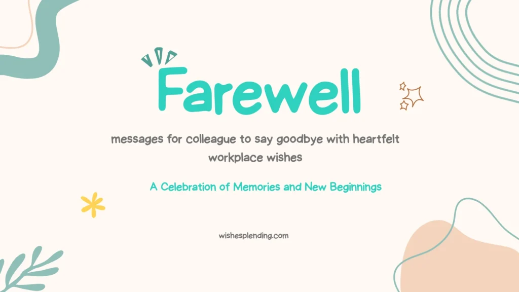 Farewell Messages for Colleague to Say Goodbye
