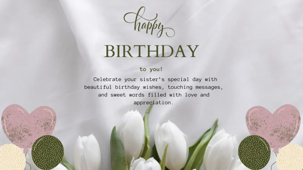 Heart Touching Wishes to Melt Your Sister's Heart