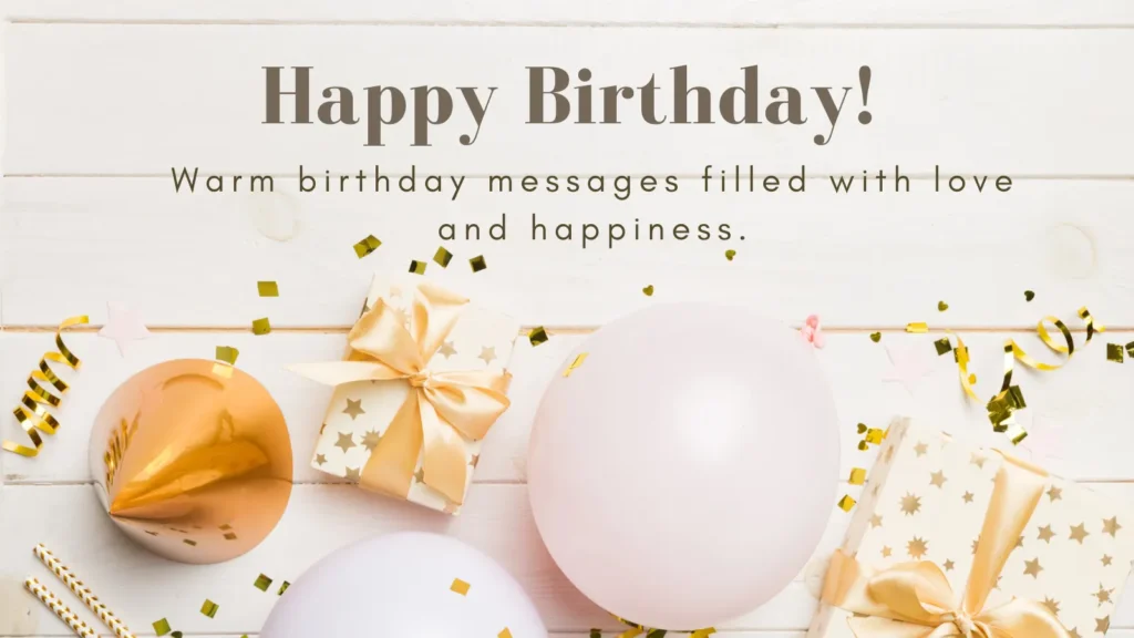 Warm Happy Birthday Messages